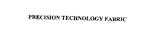 PRECISION TECHNOLOGY FABRIC