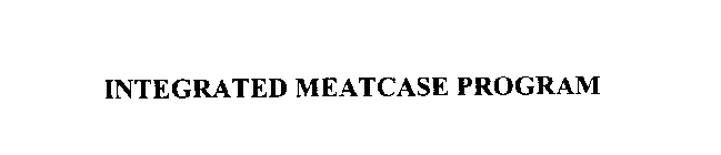 INTEGRATED MEATCASE PROGRAM