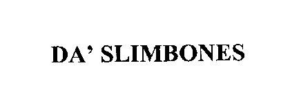 DA' SLIMBONES