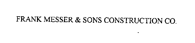 FRANK MESSER & SONS CONSTRUCTION CO.