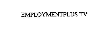 EMPLOYMENTPLUS TV