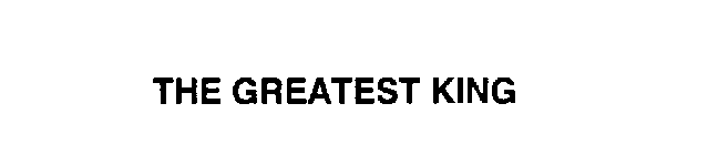 THE GREATEST KING