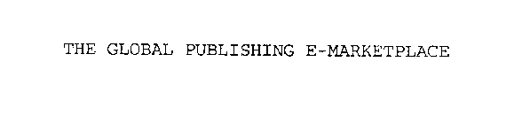 THE GLOBAL PUBLISHING E-MARKETPLACE