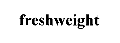 FRESHWEIGHT