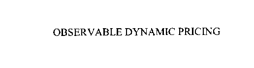 OBSERVABLE DYNAMIC PRICING