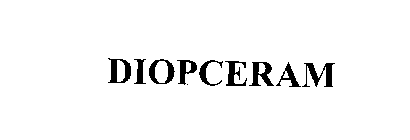 DIOPCERAM