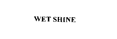 WET SHINE