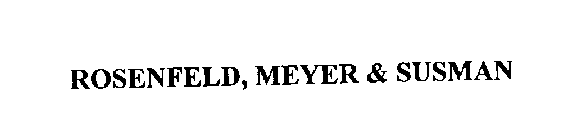 ROSENFELD, MEYER & SUSMAN