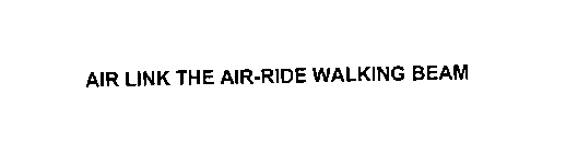AIR LINK THE AIR-RIDE WALKING BEAM