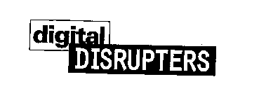 DIGITAL DISRUPTERS