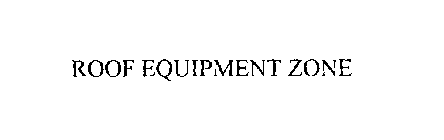 ROOF EQUIPMENT ZONE