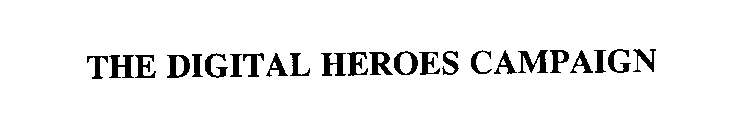 THE DIGITAL HEROES CAMPAIGN