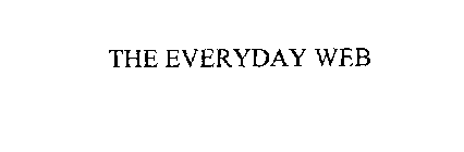 THE EVERYDAY WEB