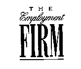 THE EMPLOYMENT FIRM