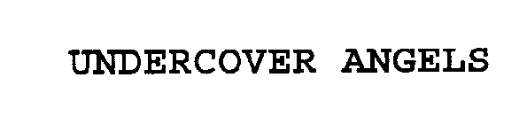 UNDERCOVER ANGELS