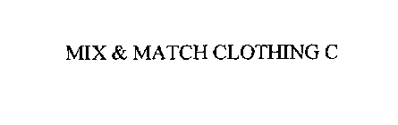 MIX & MATCH CLOTHING C