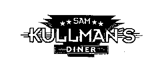 SAM KULLMAN'S DINER