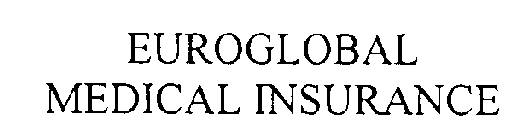 EUROGLOBAL MEDICAL INSURANCE