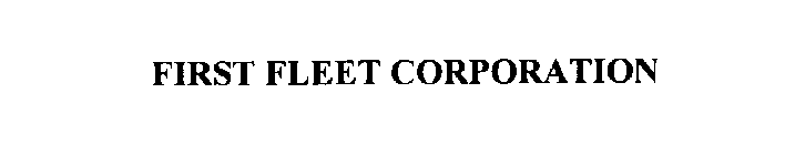 FIRST FLEET CORPORATION