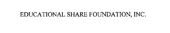 EDUCATIONAL SHARE FOUNDATION, INC.