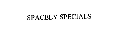 SPACELY SPECIALS