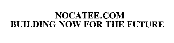 NOCATEE.COM BUILDING NOW FOR THE FUTURE