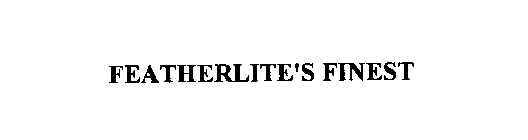 FEATHERLITE'S FINEST