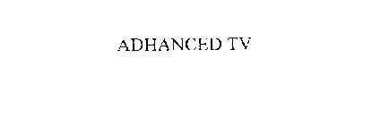 ADHANCED TV