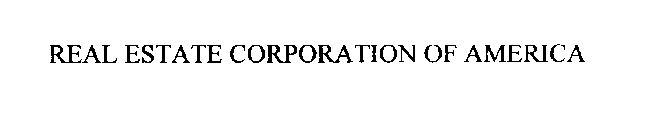 REAL ESTATE CORPORATION OF AMERICA