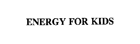 ENERGY FOR KIDS