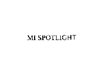 MI SPOTLIGHT