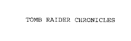 TOMB RAIDER CHRONICLES