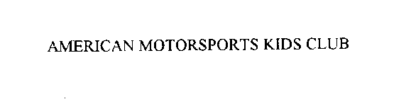 AMERICAN MOTORSPORTS KIDS CLUB