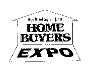 THE WASHINGTON POST HOME BUYERS EXPO