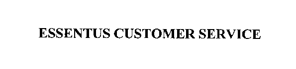 ESSENTUS CUSTOMER SERVICE