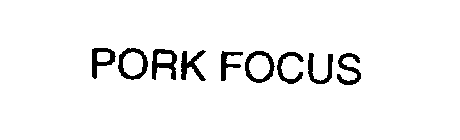 PORK FOCUS