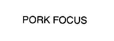 PORK FOCUS