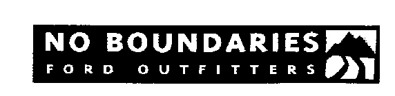 NO BOUNDARIES FORD OUTFITTERS
