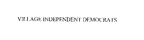 VILLAGE INDEPENDENT DEMOCRATS