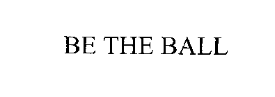 BE THE BALL