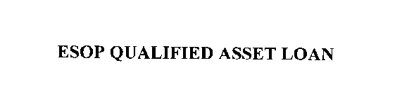 ESOP QUALIFIED ASSET LOAN