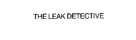 THE LEAK DETECTIVE