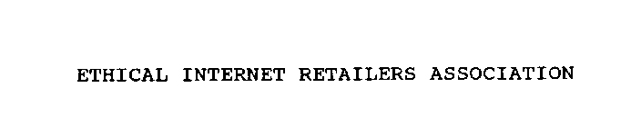 ETHICAL INTERNET RETAILERS ASSOCIATION
