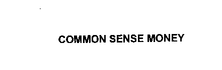 COMMON SENSE MONEY