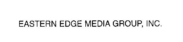 EASTERN EDGE MEDIA GROUP, INC.