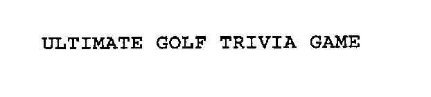 ULTIMATE GOLF TRIVIA GAME