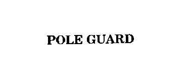 POLE GUARD