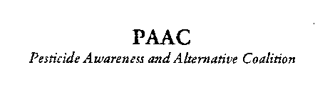 PAAC PESTICIDE AWARENESS AND ALTERNATIVE COALITION