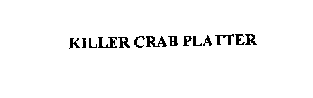 KILLER CRAB PLATTER