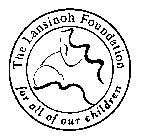 THE LANSINOH FOUNDATION FOR ALL OF OUR CHILDREN